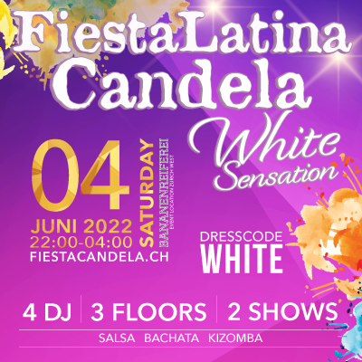 You are currently viewing Fiesta Latina Candela – White Sensation in Zürich